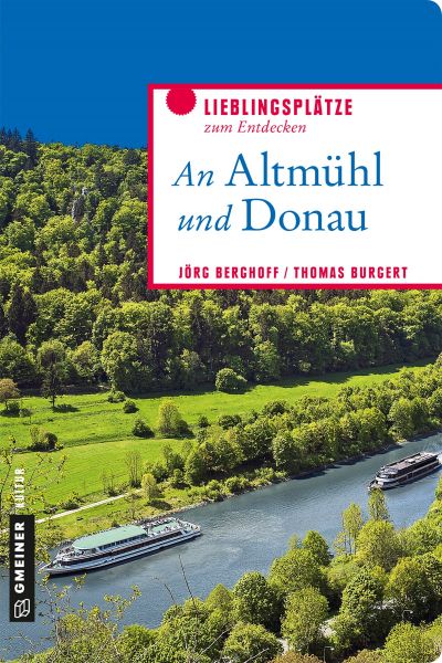 Lieblingsplätze - An Altmühl und Donau